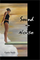 Sound + Noise by Curtis Smith (cover)